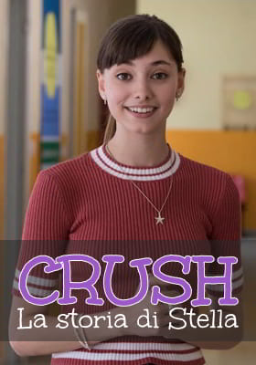 Crush - La storia di Stella (TV Series - 2022 - Italy) RAI